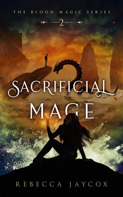 Sacrificial Mage (Blood Magic, #2)