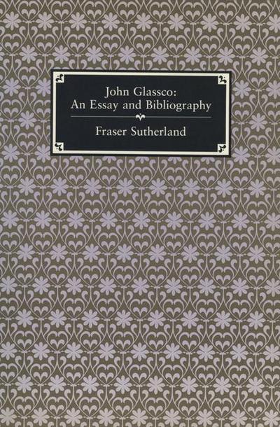 John Glassco: An Essay and Bibliography