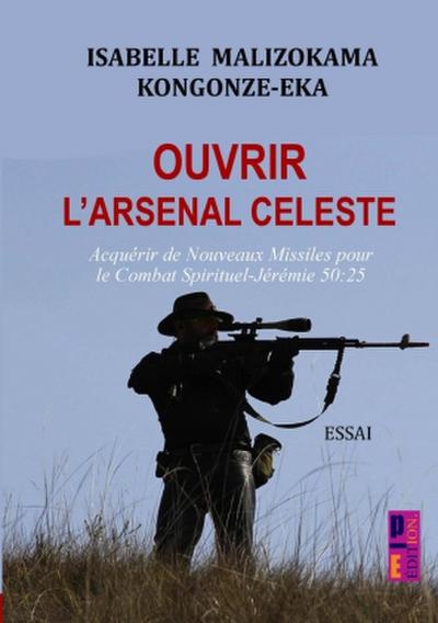 Ouvrir l’arsenal céleste