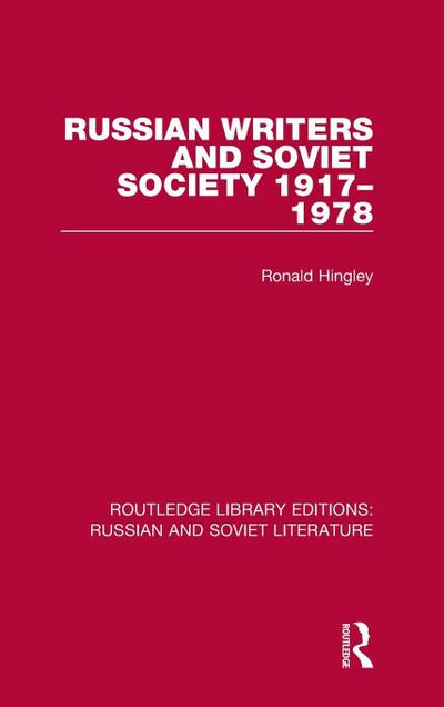 Russian Writers and Soviet Society 1917-1978