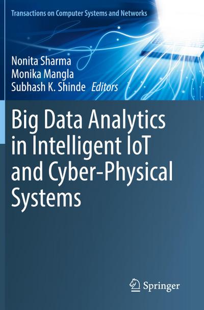 Big Data Analytics in Intelligent IoT and Cyber-Physical Systems