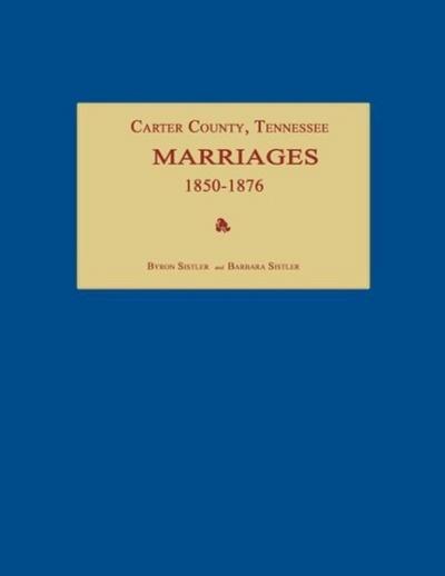 Carter County, Tennessee, Marriages 1850-1876