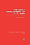 Adult Development of C.G. Jung (RLE: Jung)