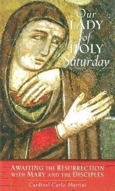 OUR LADY OF HOLY SATURDAY
