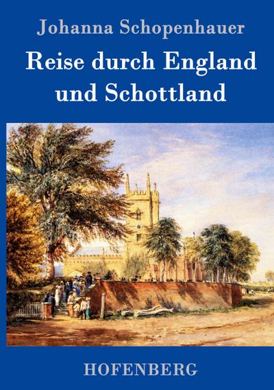Reise durch England und Schottland