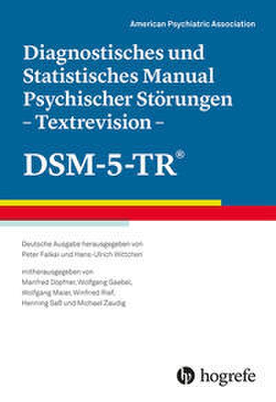 Diagnostisches und Statistisches Manual Psychischer Störungen - Textrevision - DSM-5-TR®