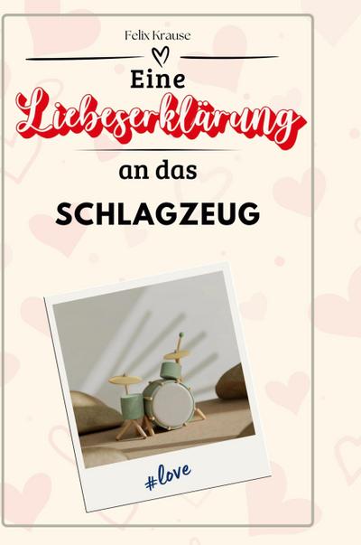 Eine Liebeserklärung an das Schlagzeug