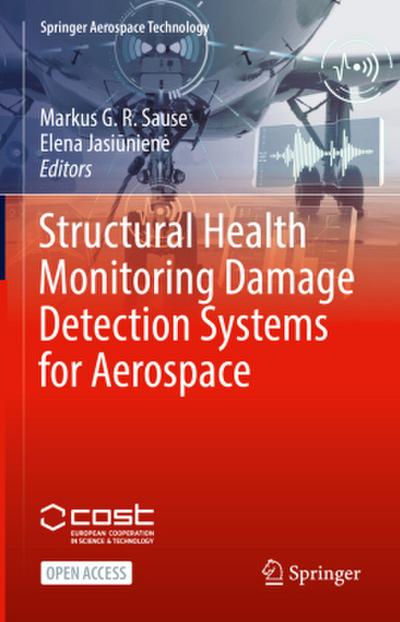 Structural Health Monitoring Damage Detection Systems for Aerospace