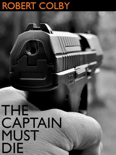 The Captain Must Die