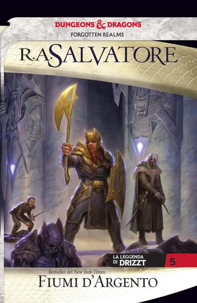 Salvatore, R: Fiumi d’argento. La leggenda di Drizzt. Forgot