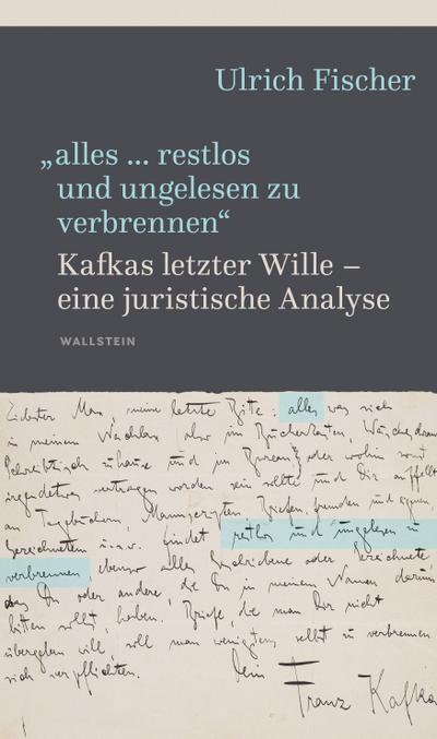 ’alles ... restlos und ungelesen zu verbrennen’