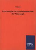 Psychologie als Grundwissenschaft der Pädagogik