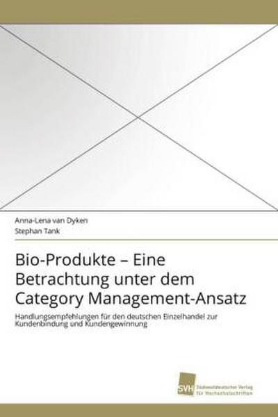 Bio-Produkte - Eine Betrachtung unter dem Category Management-Ansatz