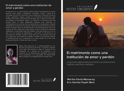 El matrimonio como una institución de amor y perdón