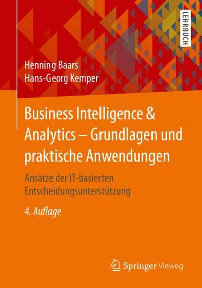 Business Intelligence & Analytics ¿ Grundlagen und praktische Anwendungen