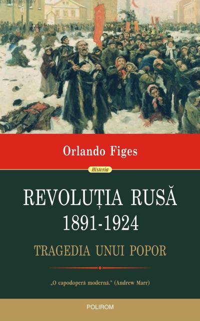 Revolu¿ia Rusa, 1891-1924. Tragedia unui popor