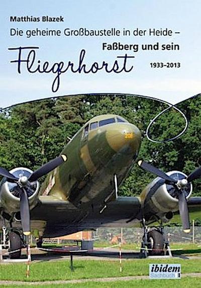 Die geheime Großbaustelle in der Heide