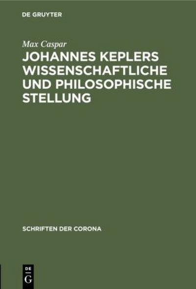 Johannes Keplers wissenschaftliche und philosophische Stellung