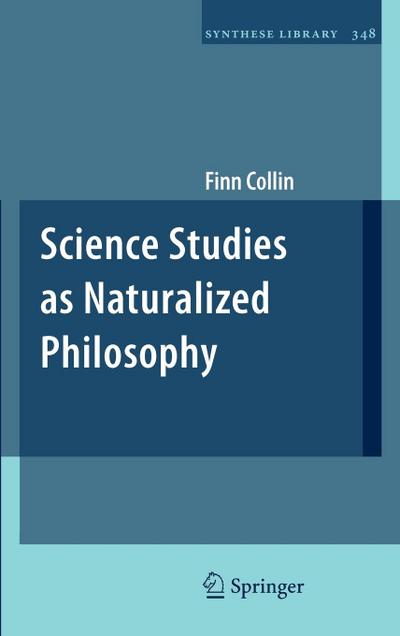Science Studies as Naturalized Philosophy