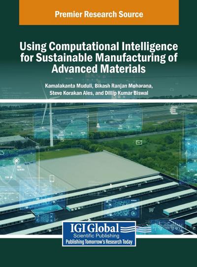 Using Computational Intelligence for Sustainable Manufacturing of Advanced Materials
