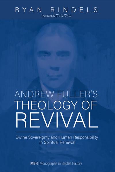 Andrew Fuller’s Theology of Revival