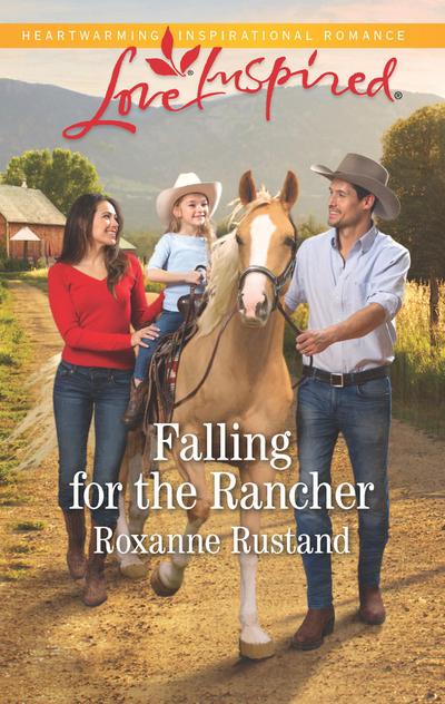 Falling For The Rancher (Mills & Boon Love Inspired) (Aspen Creek Crossroads, Book 5)
