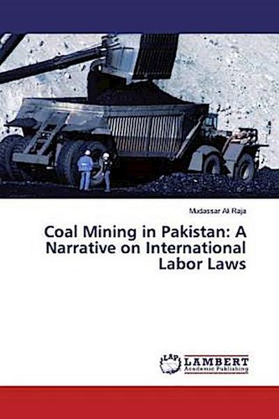 Coal Mining in Pakistan: A Narrative on International Labor Laws