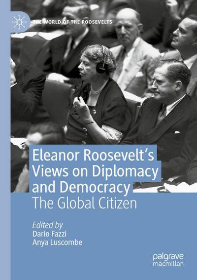 Eleanor Roosevelt’s Views on Diplomacy and Democracy