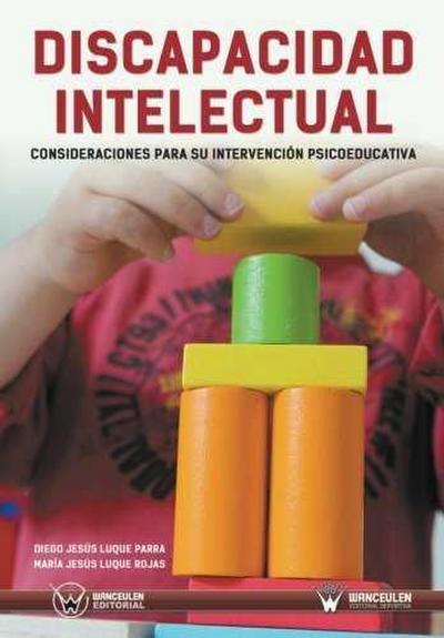 Discapacidad intelectual : consideraciones para su intervención psicoeducativa