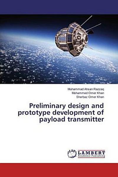 Preliminary design and prototype development of payload transmitter