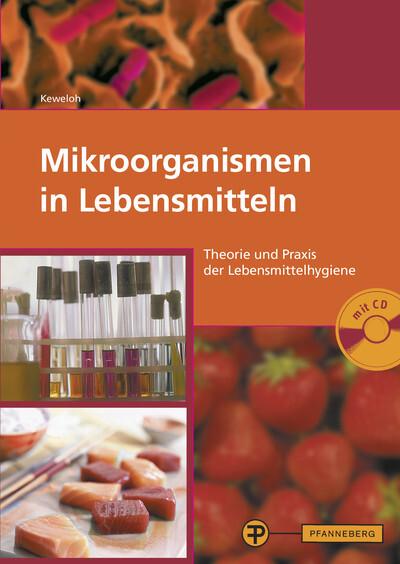 Mikroorganismen in Lebensmitteln, m. CD-ROM