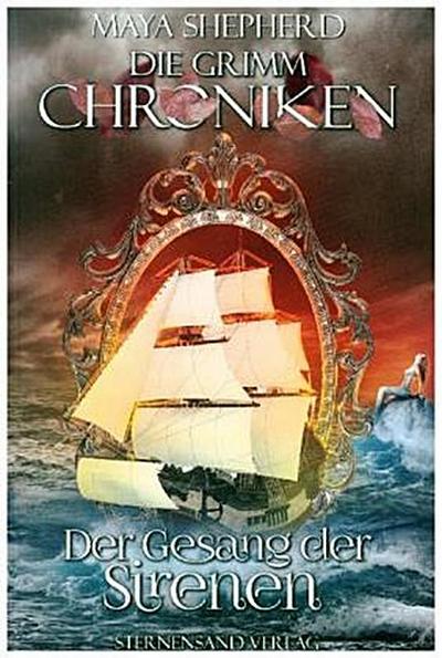 Die Grimm-Chroniken. Band 04. Der Gesang der Sirenen