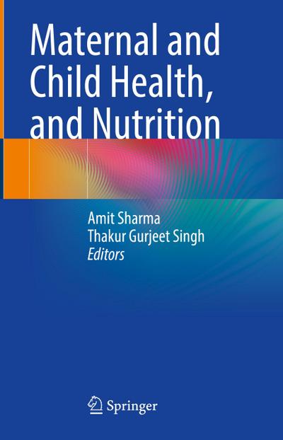 Maternal and Child Health, and Nutrition