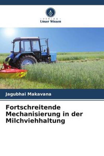 Fortschreitende Mechanisierung in der Milchviehhaltung