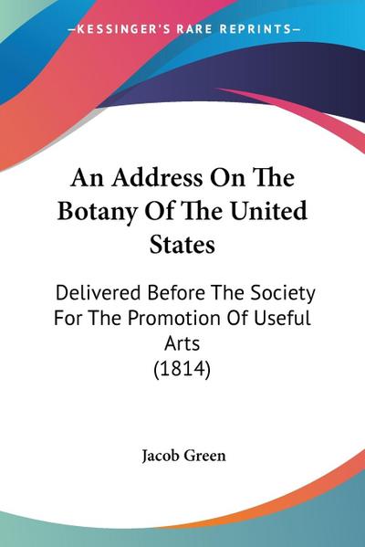 An Address On The Botany Of The United States