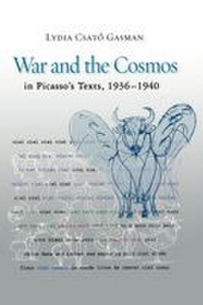 War and the Cosmos in Picasso’s Texts, 1936-1940