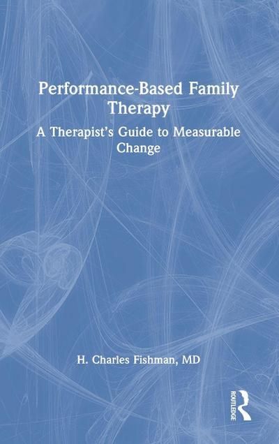 Performance-Based Family Therapy