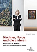 Kirchner, Nolde und die Anderen