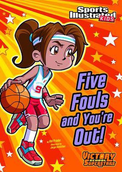 Five Fouls and You’re Out!