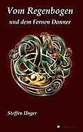 Vom Regenbogen und dem Fernen Donner