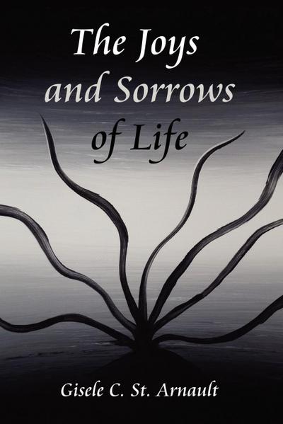 The Joys and Sorrows of Life