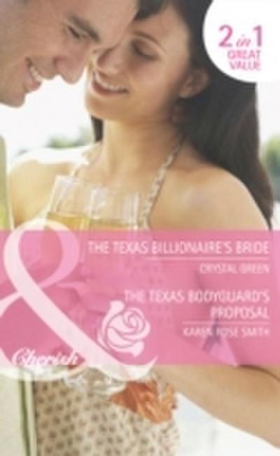 Texas Billionaire’s Bride / The Texas Bodyguard’s Proposal: The Texas Billionaire’s Bride (The Foleys and the McCords, Book 1) / The Texas Bodyguard’s Proposal (The Foleys and the McCords, Book 2) (Mills & Boon Cherish)
