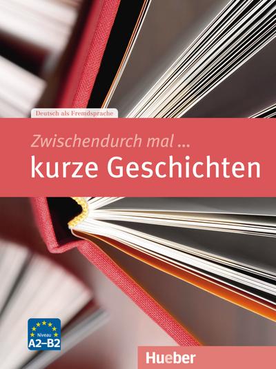 Zwischendurch mal ... kurze Geschichten: Deutsch als Fremdsprache / Kopiervorlagen