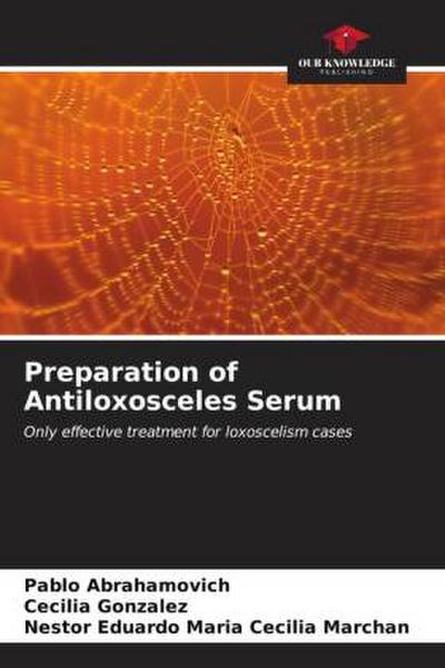 Preparation of Antiloxosceles Serum