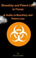 Biosafety and Patent Law in Focus