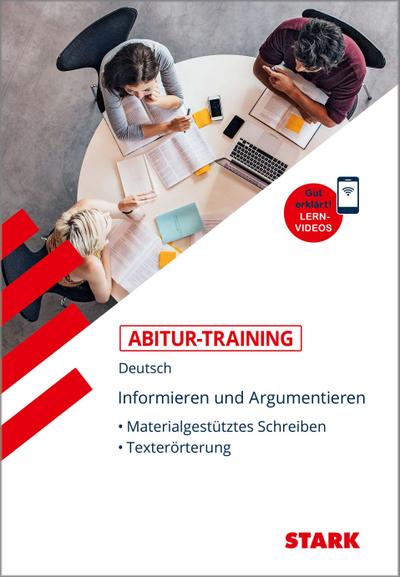 STARK Abitur-Training Deutsch Informieren und Argumentieren: Materialgestütztes Schreiben, Texterörterung