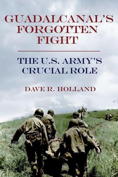 Guadalcanal’s Forgotten Fight