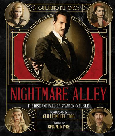 Guillermo del Toro’s Nightmare Alley: The Rise and Fall of Stanton Carlisle