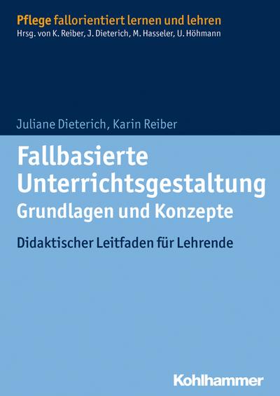 Fallbasierte Unterrichtsgestaltung  Grundlagen und Konzepte