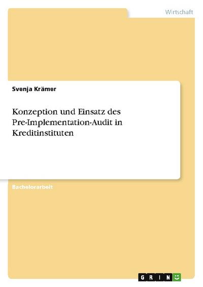 Konzeption und Einsatz des Pre-Implementation-Audit in Kreditinstituten